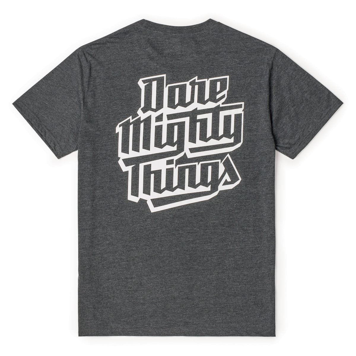Dare Mighty Things โ Crewneck Tee